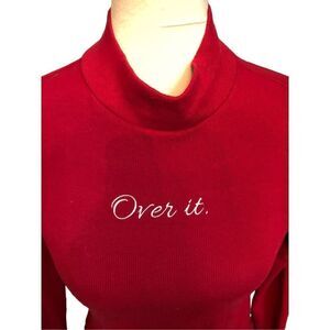 Forever 21 ribbed long sleeve red faux turtleneck with embroidered “over it”
